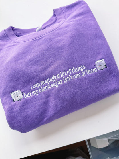 I Can't Manage My Blood Sugar embroidered sweatshirt - Edie And I