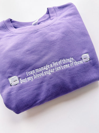 I Can't Manage My Blood Sugar embroidered sweatshirt - Edie And I