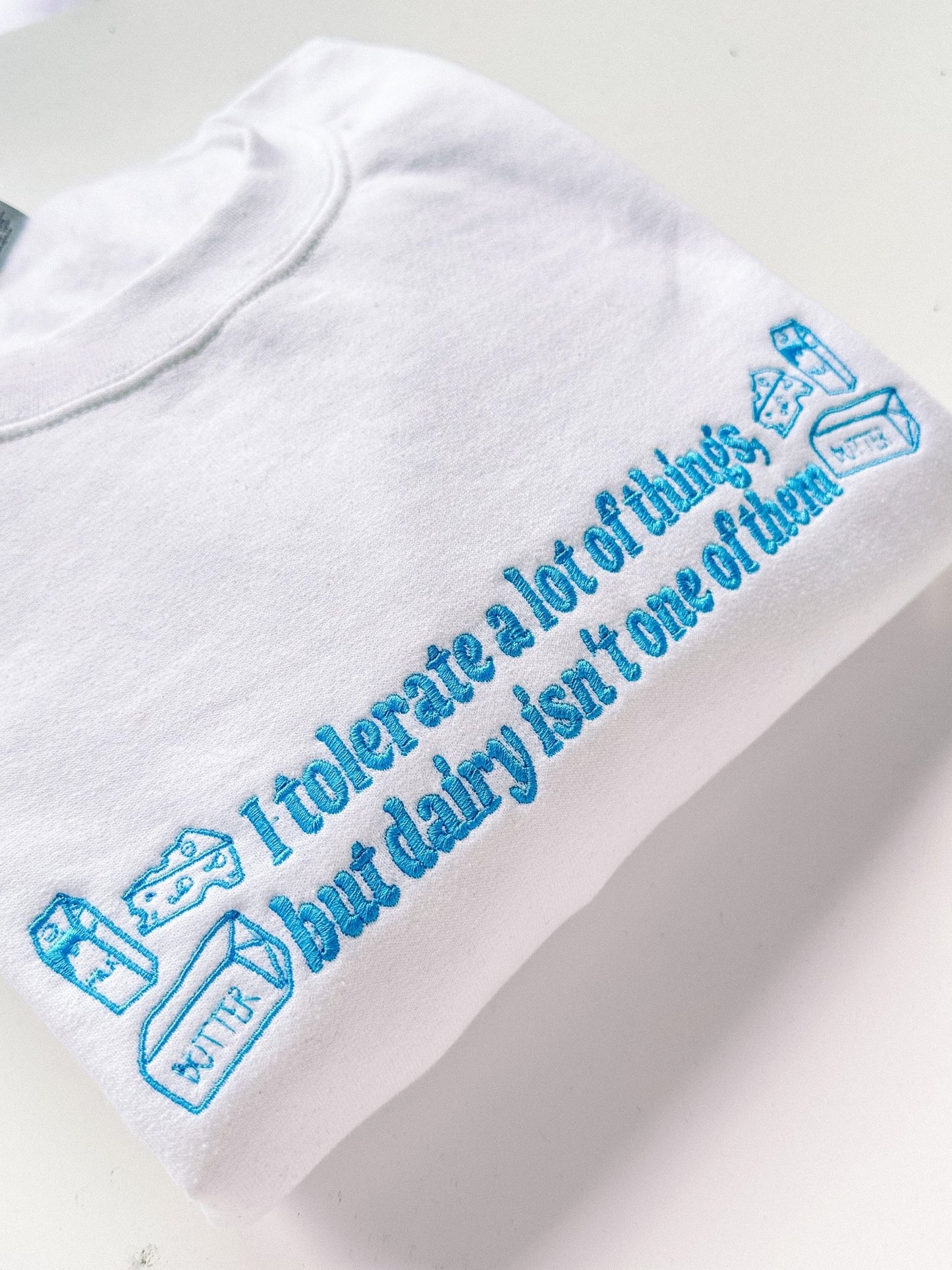 I Don't Tolerate Dairy embroidered sweatshirt - Edie And I