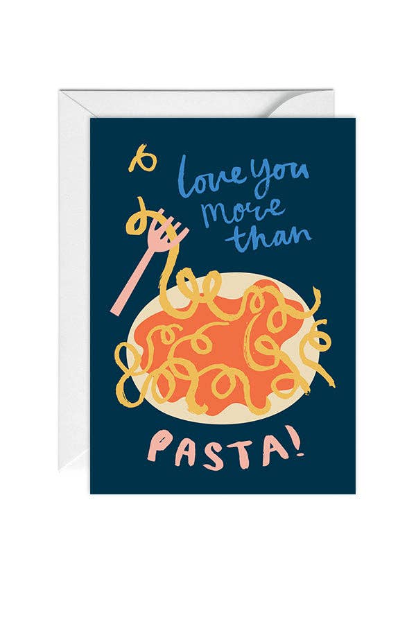 Love You More Than Pasta, Greeting Card, Valentines Card - Edie And I
