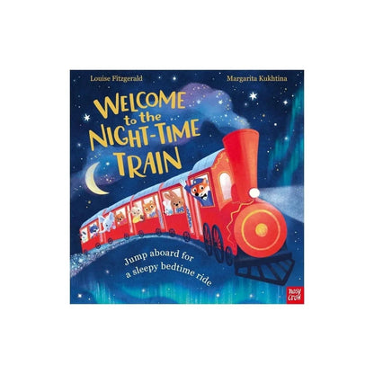 Nosy Crow Welcome to the Night Time Train - Edie And I