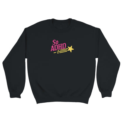 So ADHD embroidered sweatshirt - Edie And I