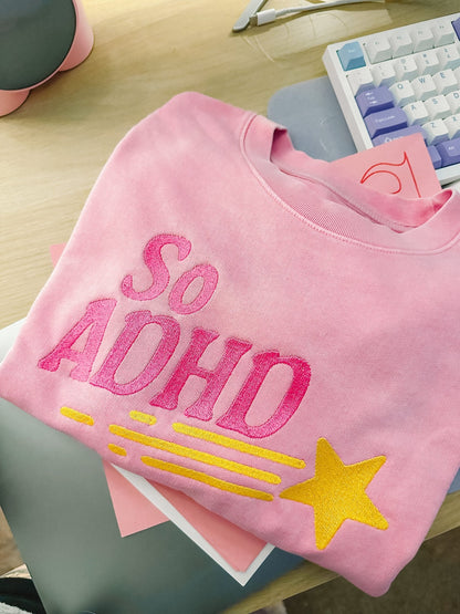 So ADHD embroidered sweatshirt - Edie And I