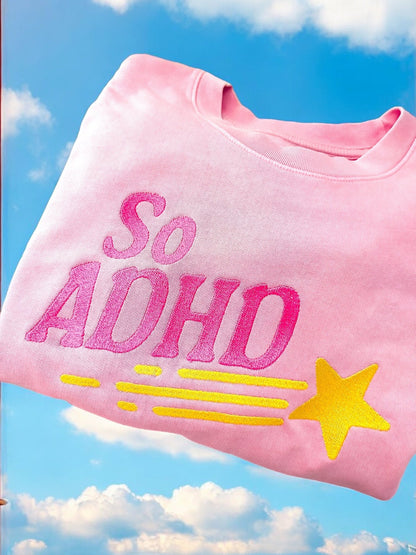 So ADHD embroidered sweatshirt - Edie And I
