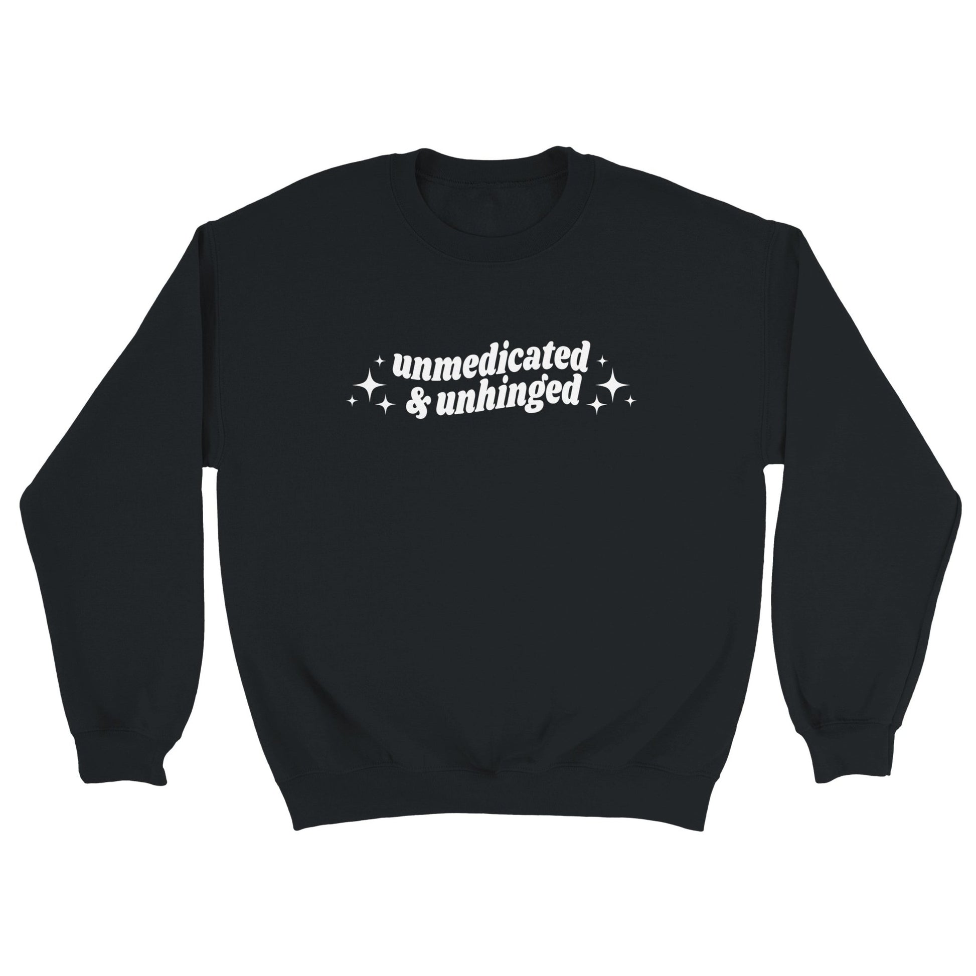 Unmedicated & Unhinged embroidered sweatshirt - Edie And I