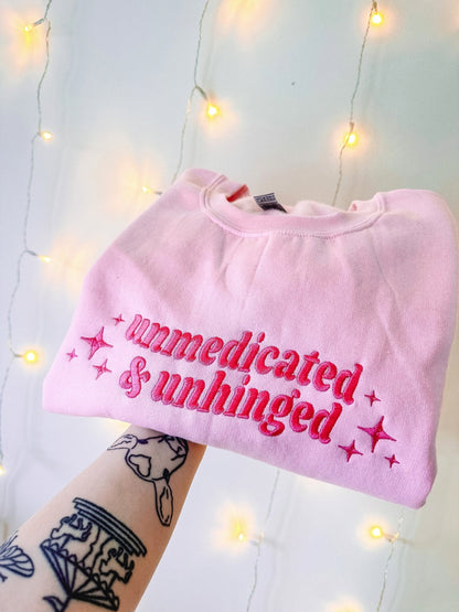Unmedicated & Unhinged embroidered sweatshirt - Edie And I