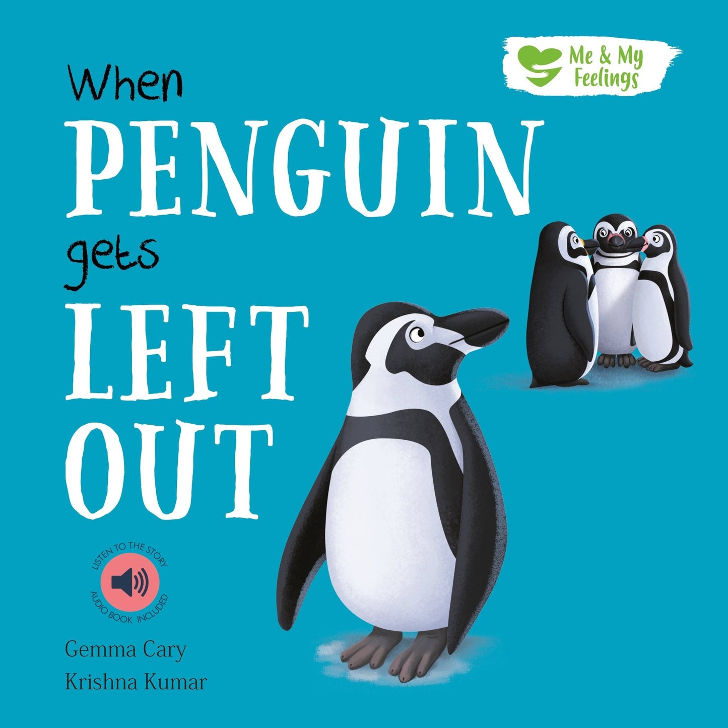 When Penguin Gets Left Out - Me And My Feelings Children's Paperback Book - Edie And I